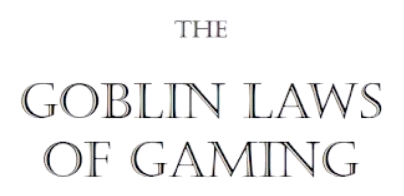Goblin Laws of Gaming modifié