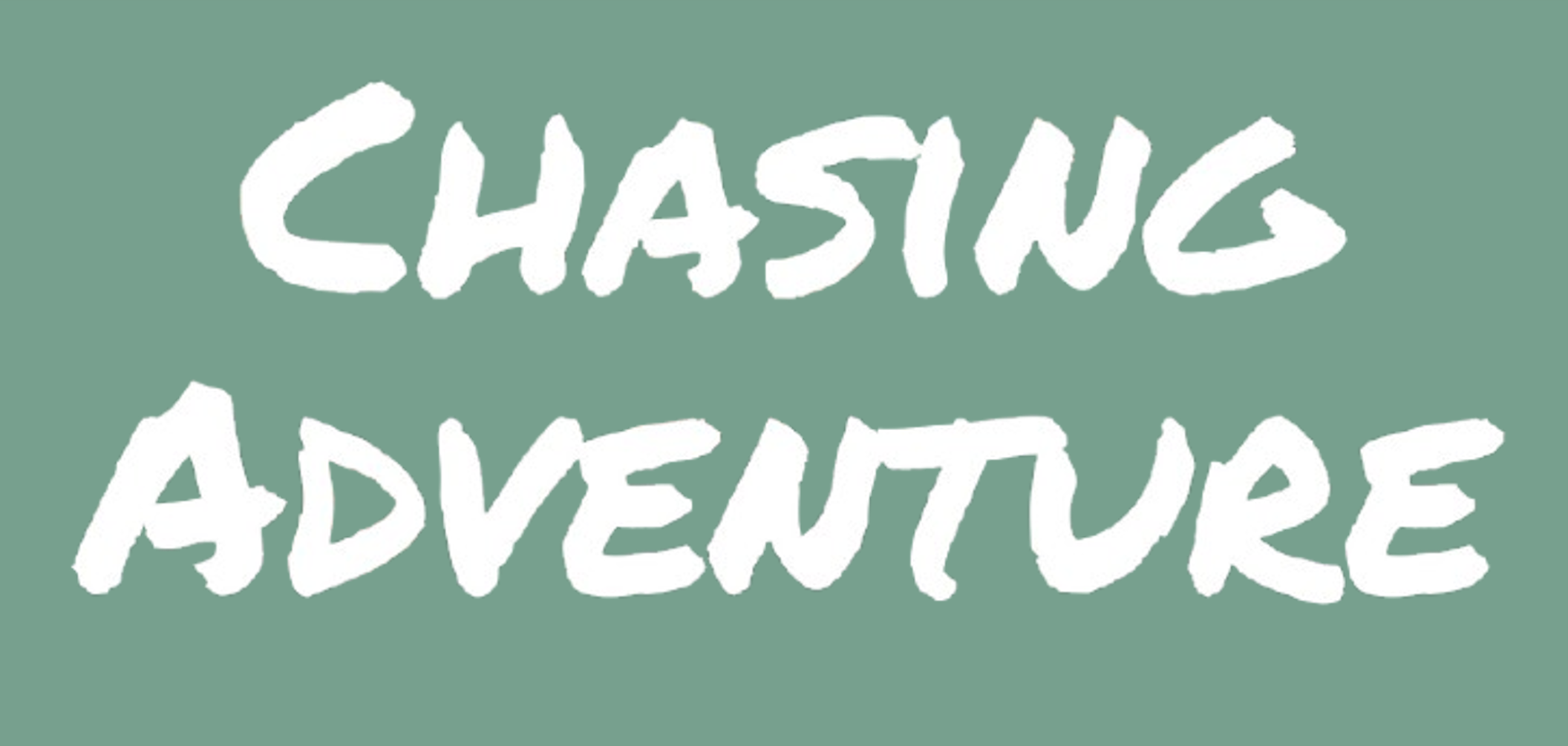 Chasing Adventure