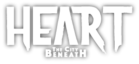 Heart : The City Beneath